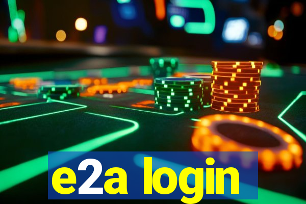 e2a login